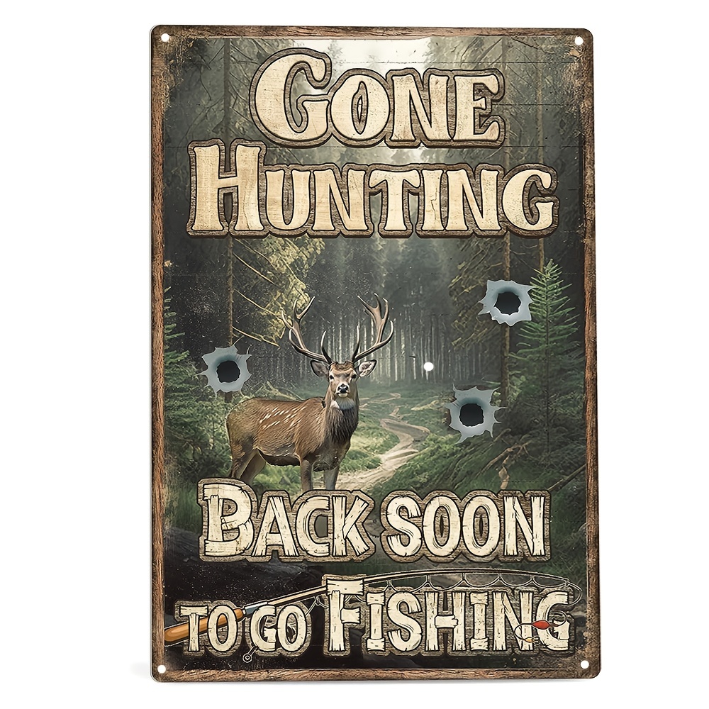 1pc Deer Gone Hunting Sign, Funny Vintage Cabin Fishing Metal Sign  12x8inch/30x20cm
