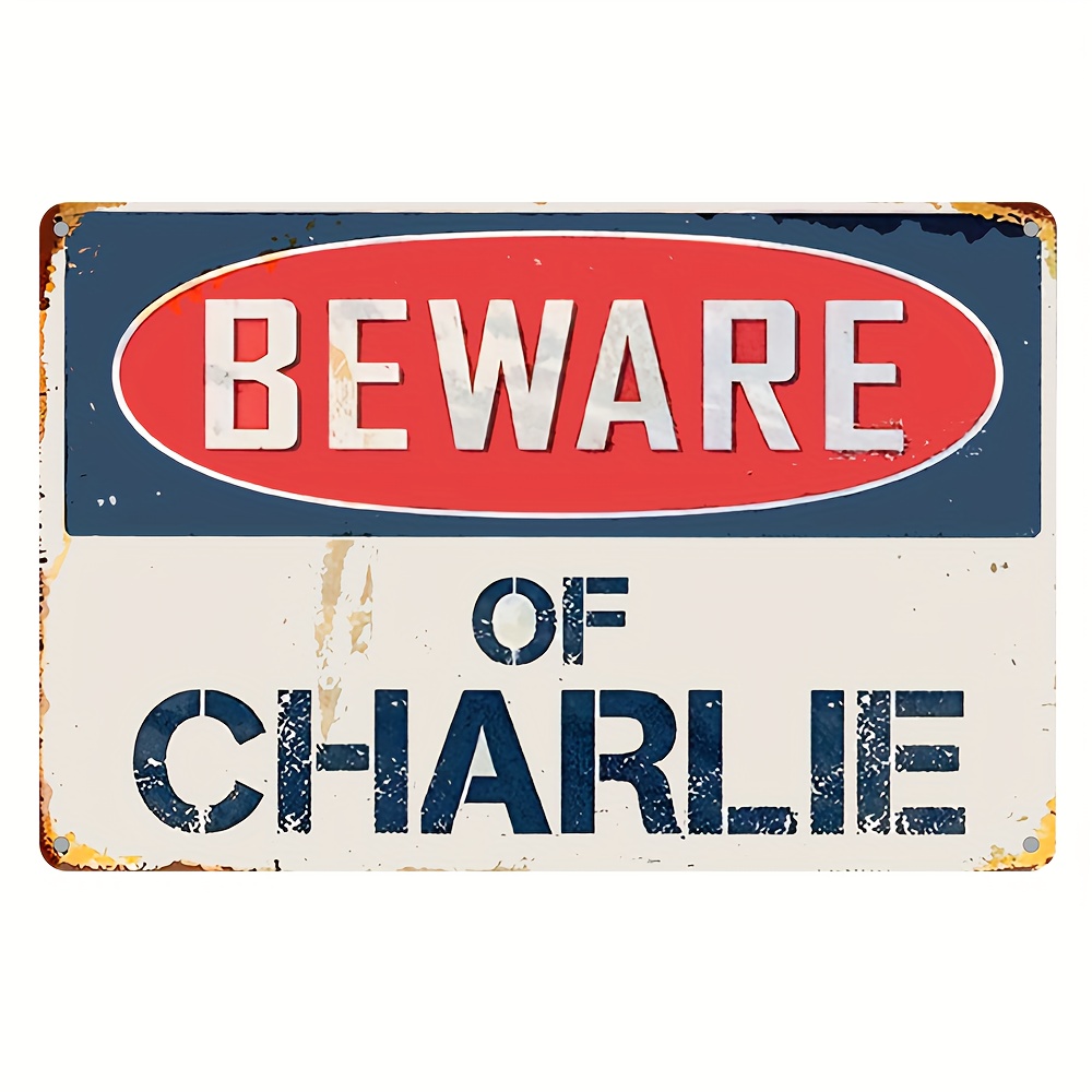 

1pc, "beware Of Charlie" Metal Tin Sign, Vintage Plaque Decor Wall Art, Wall Decor, Room Decor, Home Decor, Restaurant Decor, Bar Decor, Cafe Decor, Garage Decor, Water-proof, Dust-proof