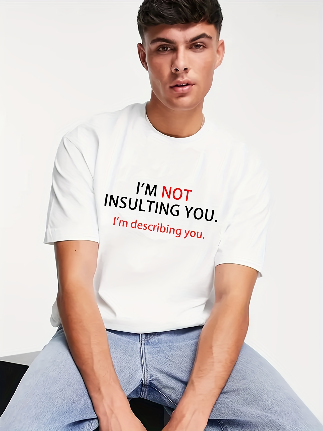 I'm Not Insulting You I'm Describing You - Witty Tops