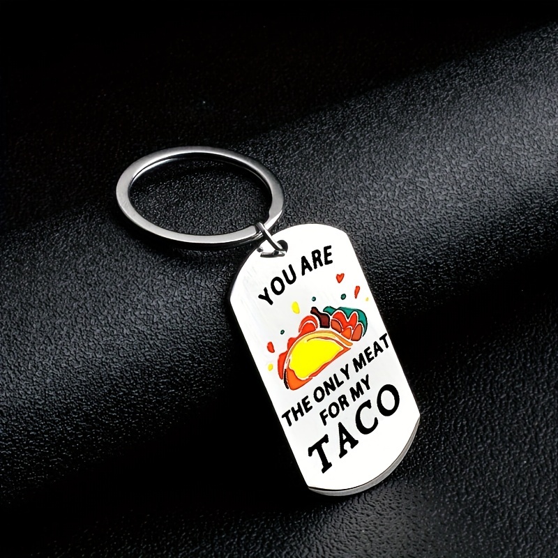 1pc You Are The Only Meat for My Taco, Funny Key Chain for Boyfriend, Christmas Gifts for Couples Lovers,Stocking Stuffer,Temu
