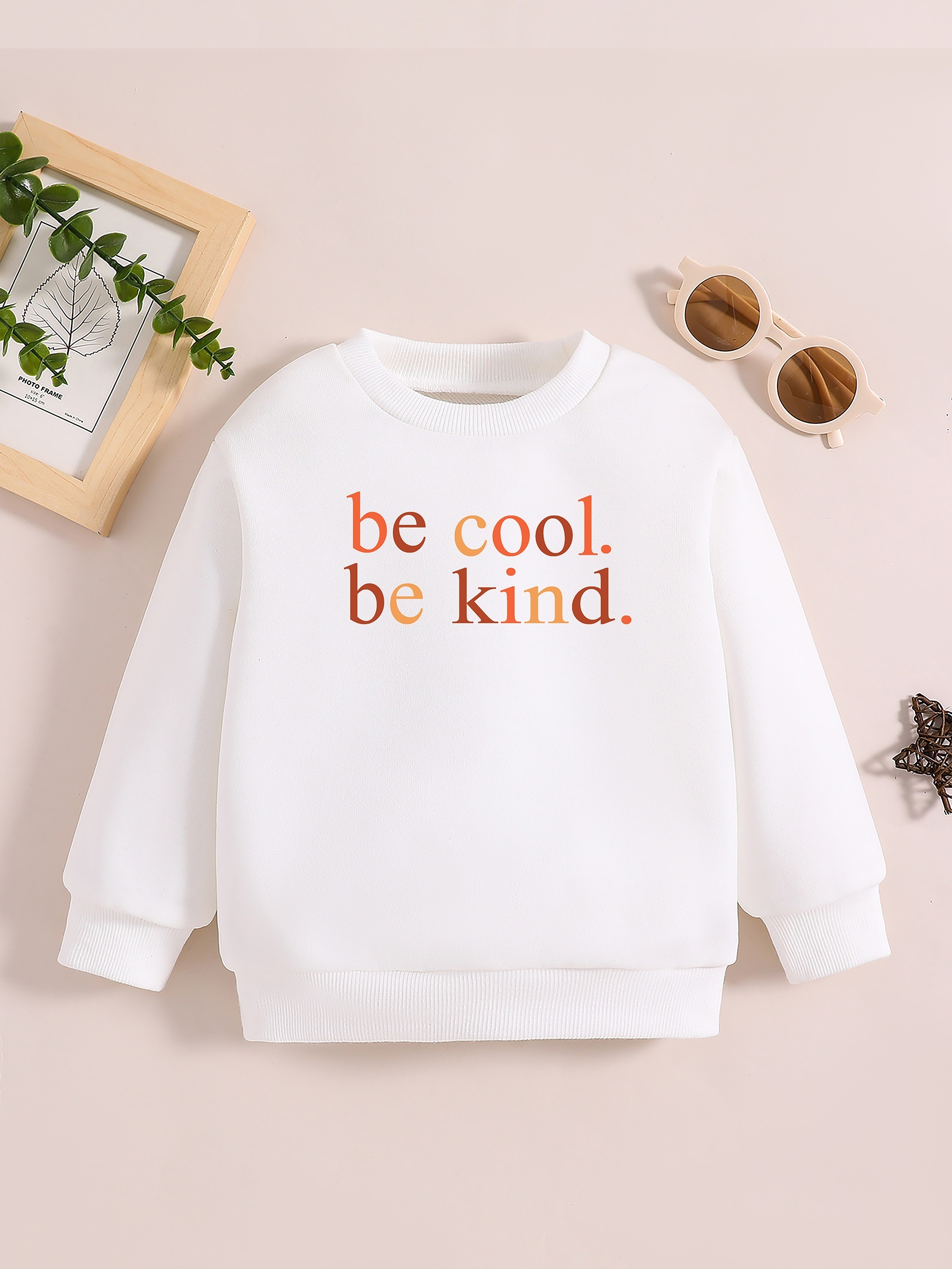 Be cool be outlet kind sweatshirt