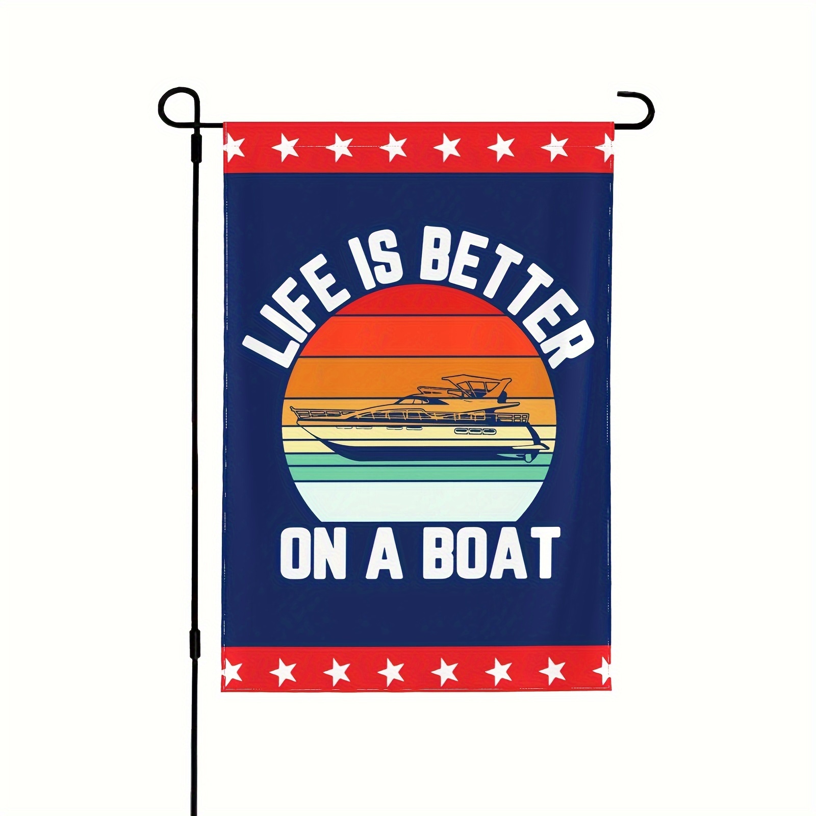 1pc Life Is Better On A Boat Flags Double Sided Vivid Color Welcome Garden  Flags Funny Banner For Party Decor No Flag Pole 30.48X45.72 Cm