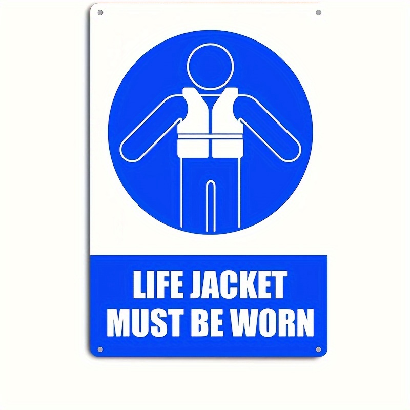 life Jacket Must Worn Classic Metal Aluminum Sign Classic - Temu