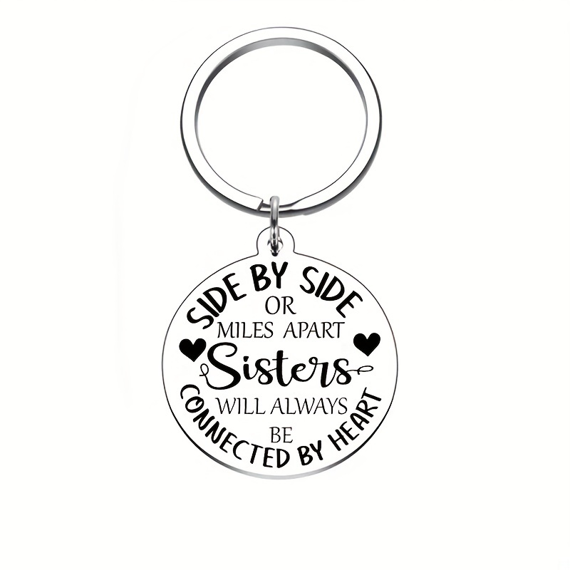 1pc stainless steel keychain side by side or miles apart sisters will always be connected by heart encouraging lettered keychain sisters gift 4
