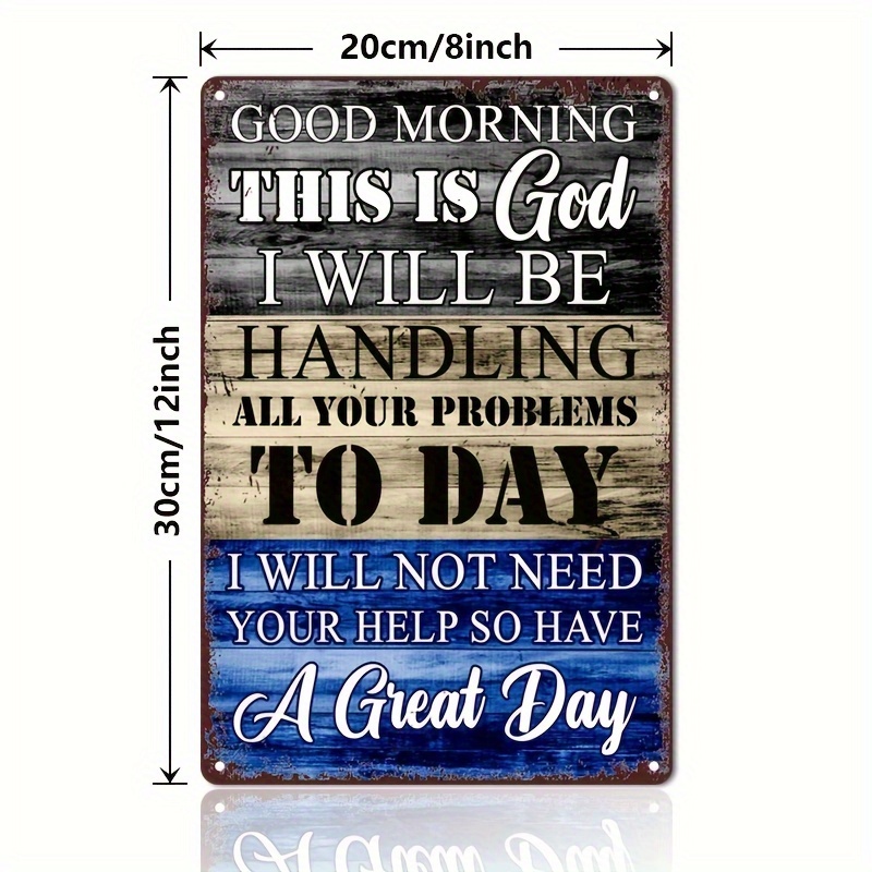 Tin Sign Good Morning This Is God I Will Be Handing All Your Problems, Metal  God Christian Wall Plaque, Inspirational Tabletop Tin Sign Retro Vintage  Metal Tin Sign Poster With Artworks 