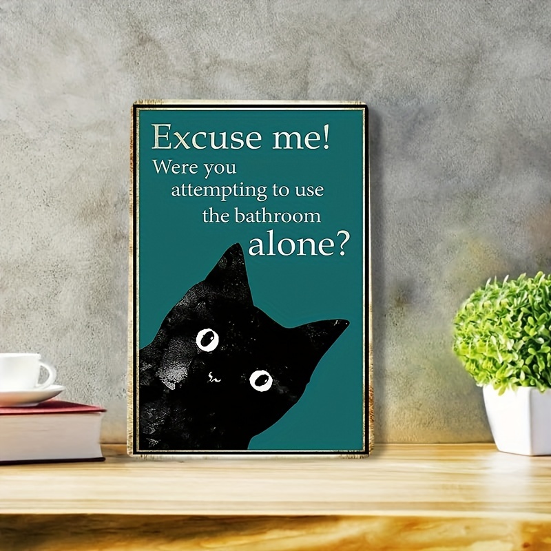 Excuse Cat Funny Bathroom Metal Sign Home Wall Room Decor - Temu New ...