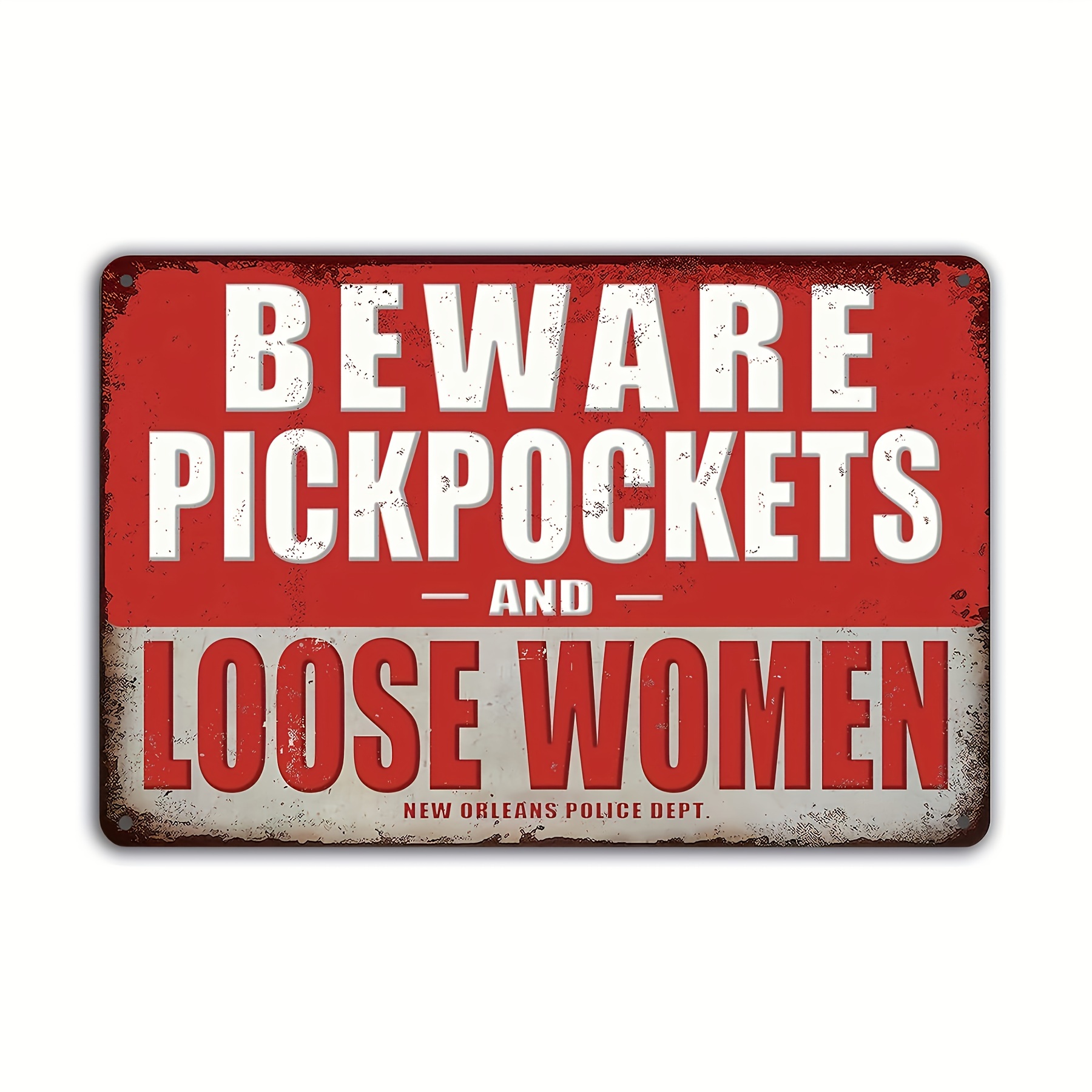 Retro Speakeasy Decor, Beware Of Pickpockets And Loose Women Metal Tin  Sign, Vintage New Orleans Street Sign, Tinplate - Temu Lithuania