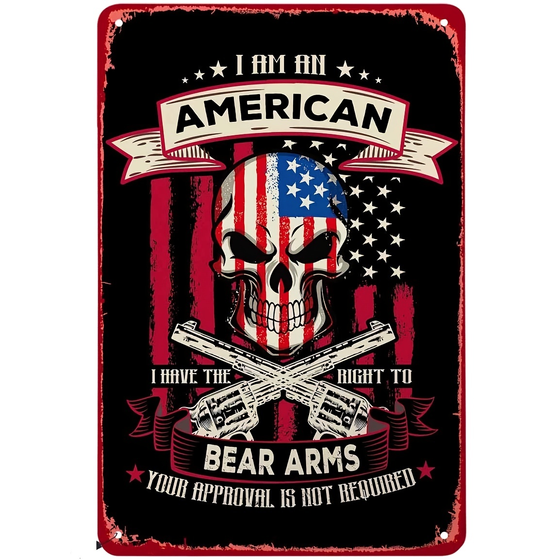 1pc American Flag With Skull And Gun Tin Signs I Am An American I Have The Right To Bear Arms Vintage Metal Tin Sign For Men Women Wall Decor For Bars Restaurants Cafes Pubs 12x8 Inch