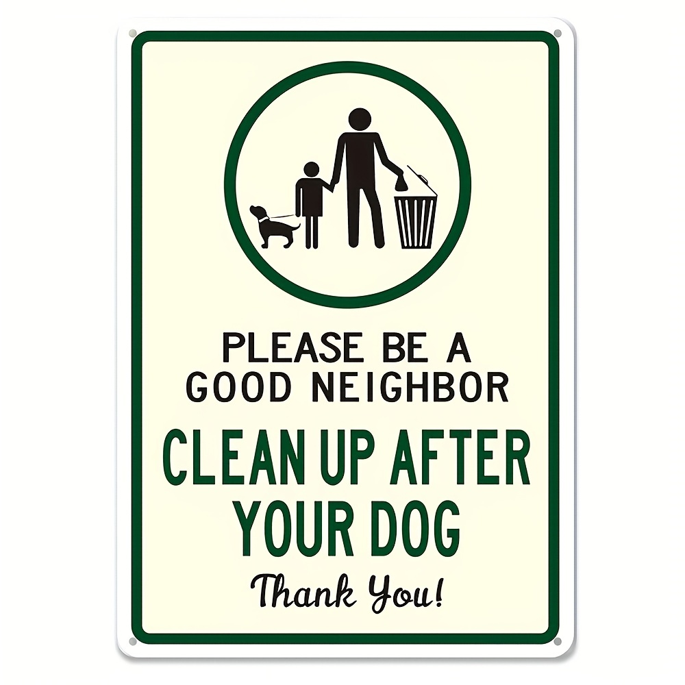 Please be a good neighbor clean up store after your dog