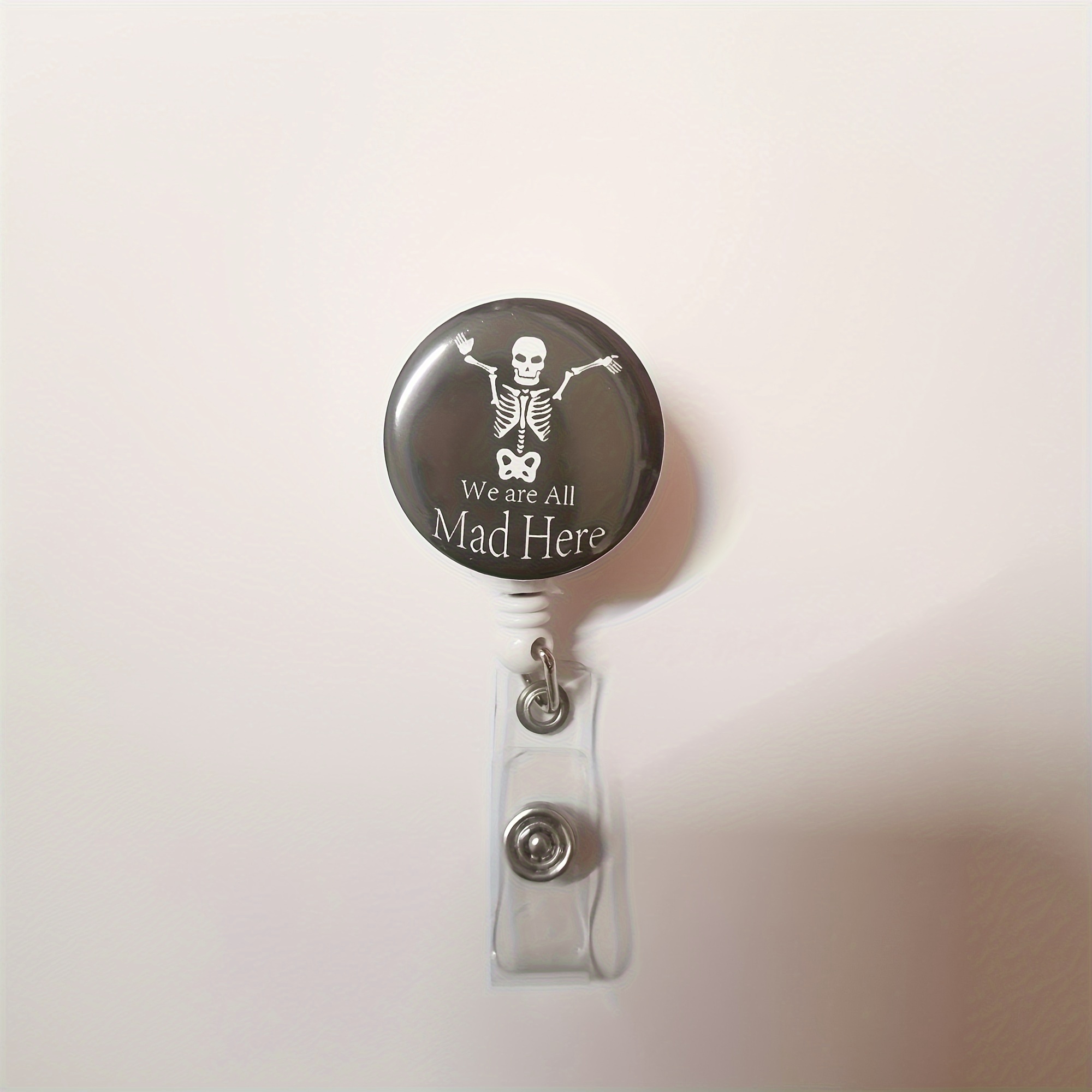 We Are All Mad Here - Retractable Badge Reel Id Card Name Tag