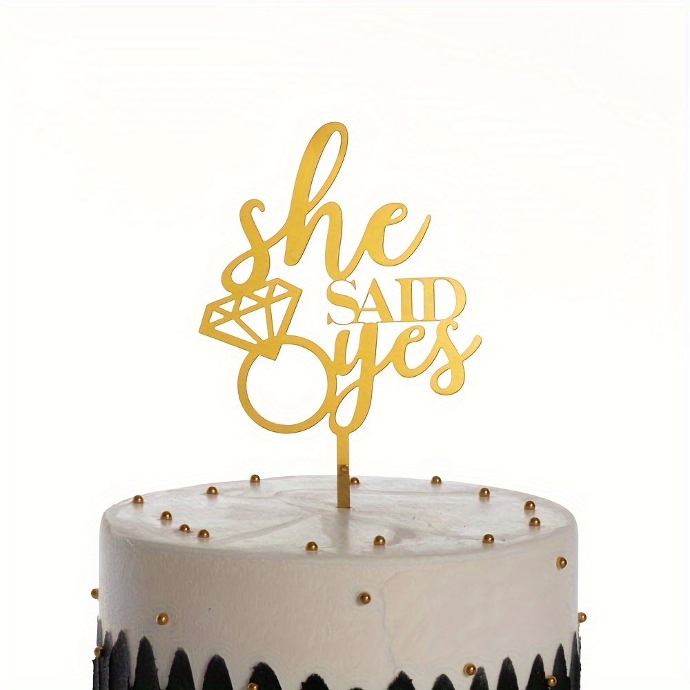 Acrylic Said Yes Cake Topper Cake Decoration Engagement - Temu