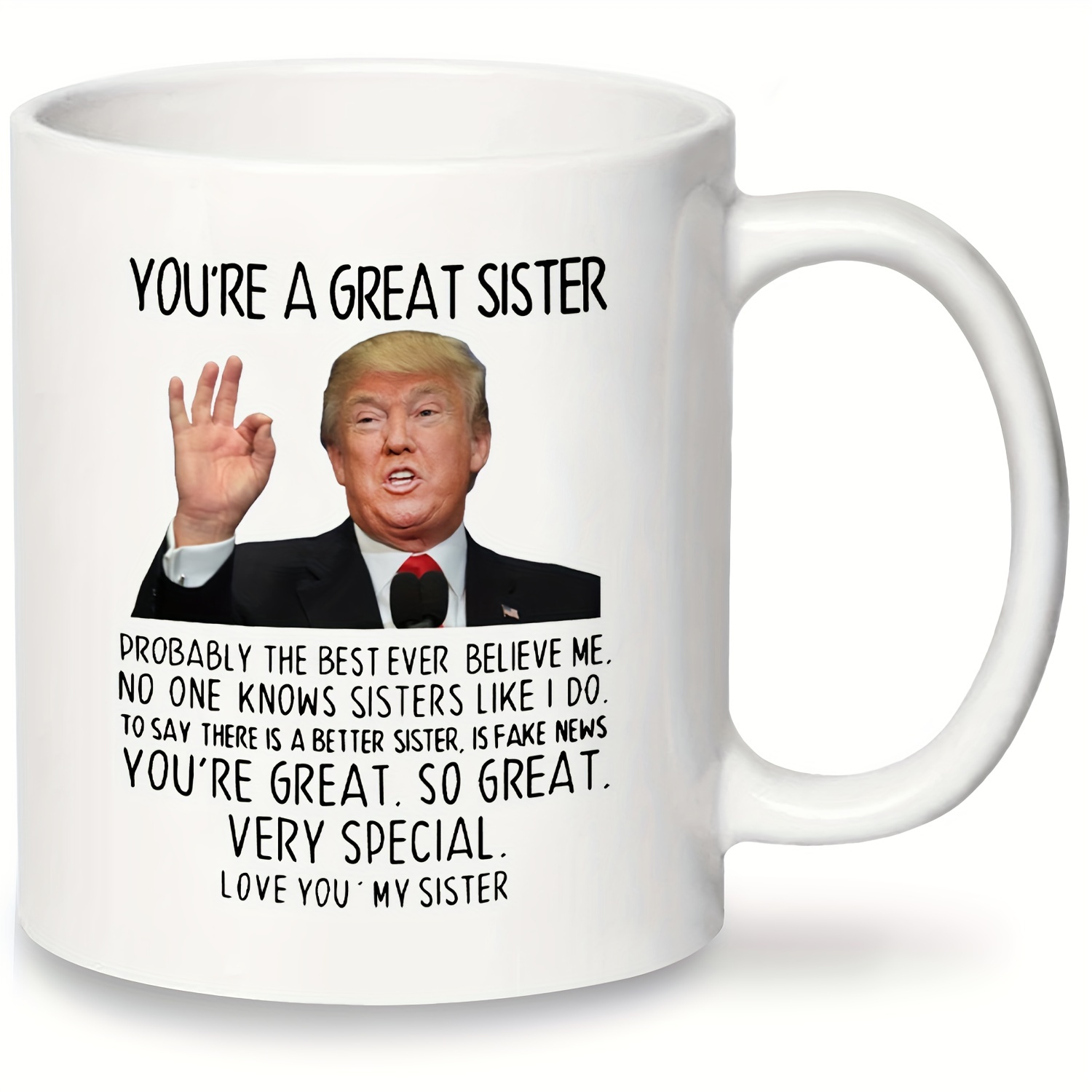 Funny Gifts Sister 're A Great Sister Trump Coffee Mug - Temu
