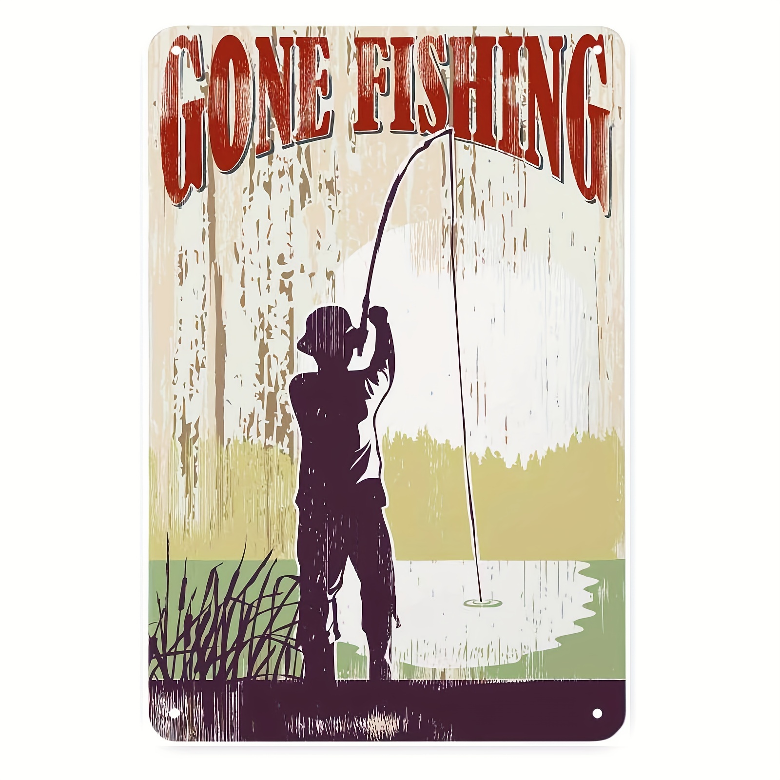 Gone Fishing Tin Sign Man Lake Grass Rod Hobby Outdoor Relax - Temu