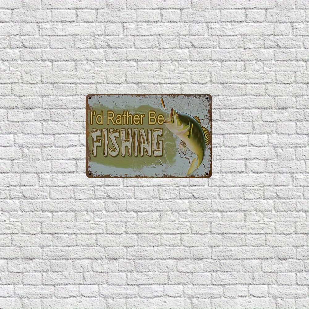 Metal Tin Sign 'd Rather Fishing Sign Vintage Plaque Decor - Temu Canada