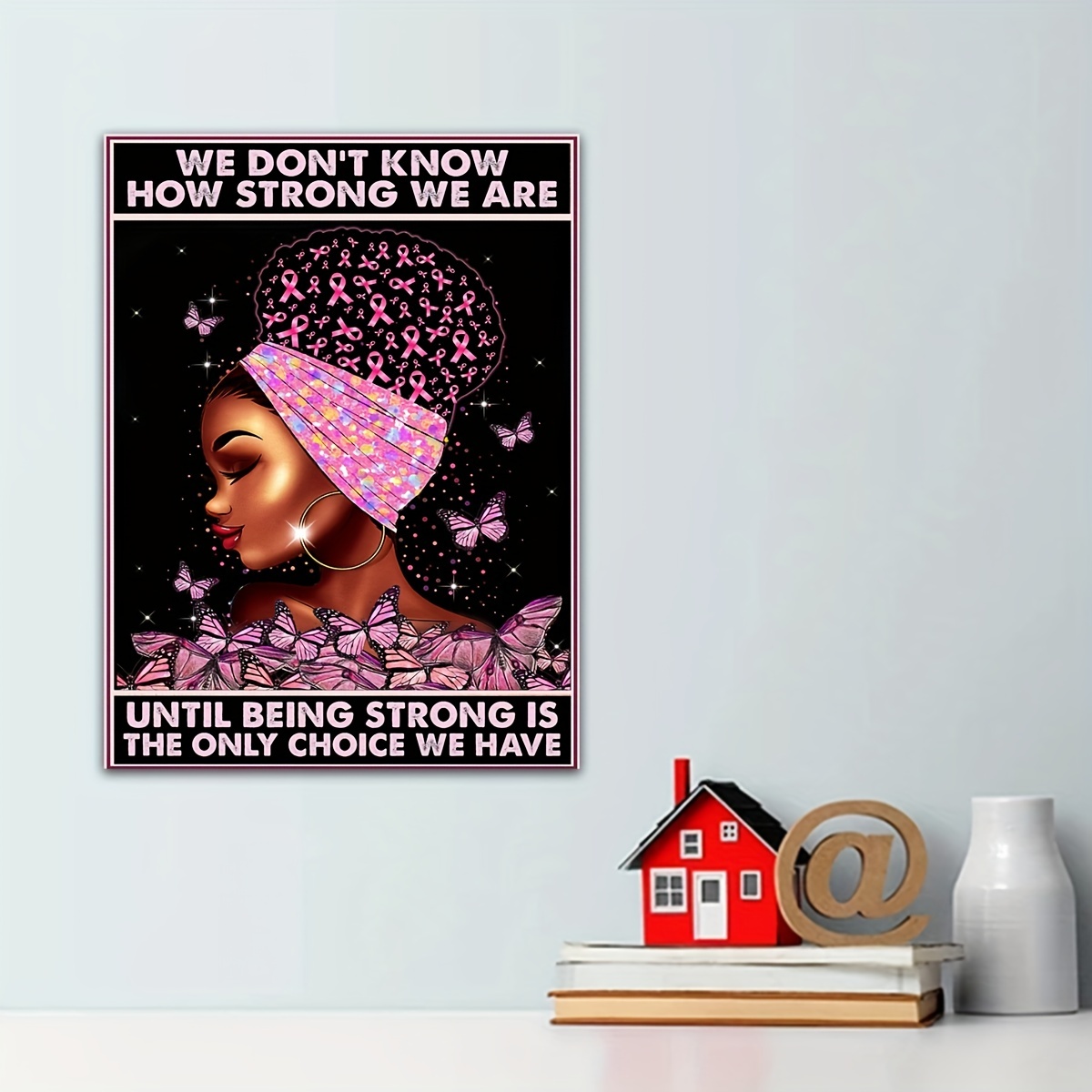 You Never Know How Strong You Are Until Being Strong Is The Choice You Have  Framed Canvas Prints-Unframed Poster