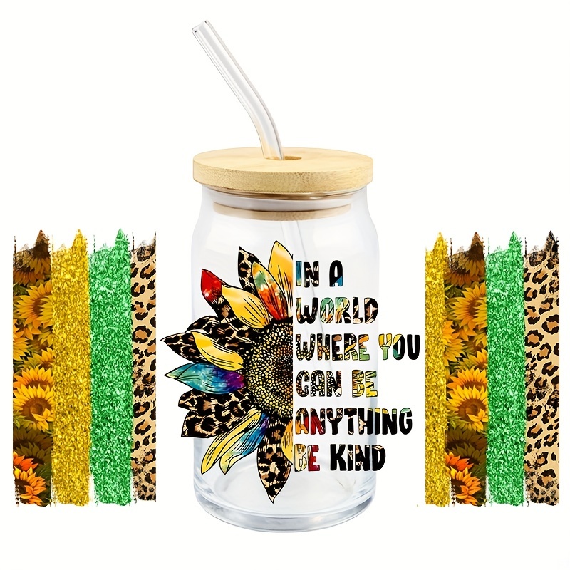 1pc Sunflower Transfer Sticker, UV DTF Cup Wrap For 16OZ Libbey Glass Cups,  In A World Where You Can Be Anything