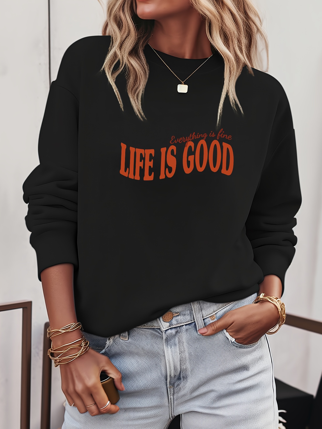 Life is hotsell good womens sweatshirt