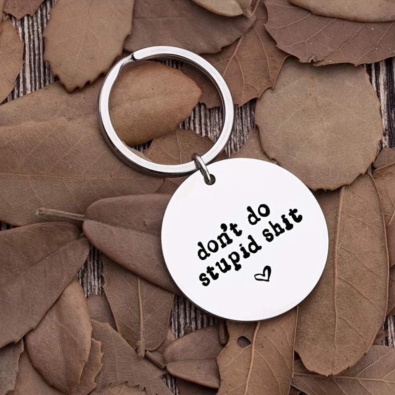 Dont Do Stupid Keychain Stainless Steel Funny Pendant - Temu