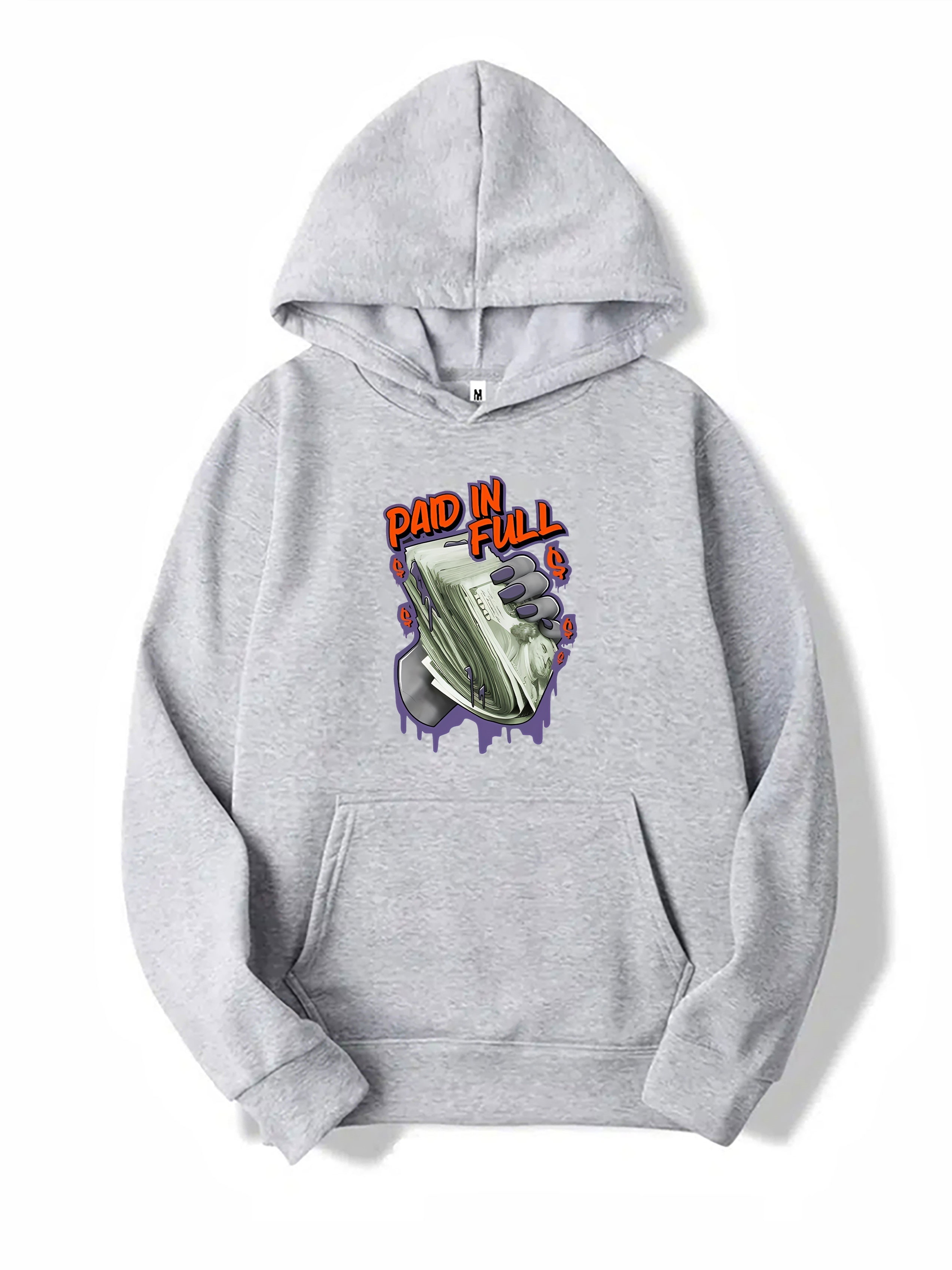 Paid in full on sale sweatshirt