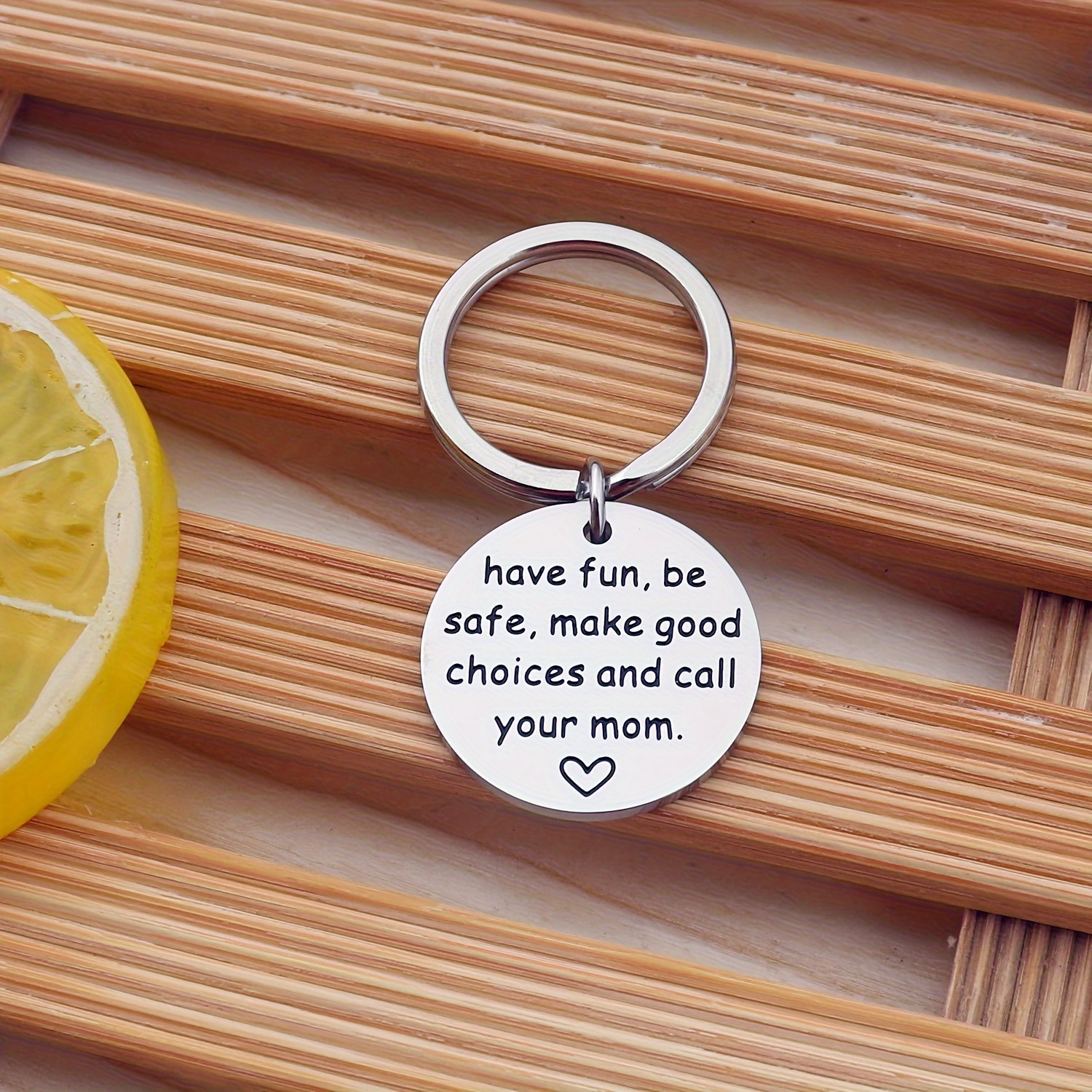 Have Fun Be Safe Make Good Choices Call your Mom Stainless Steel Keychain  Gift for New Driver or Graduation Key Ring