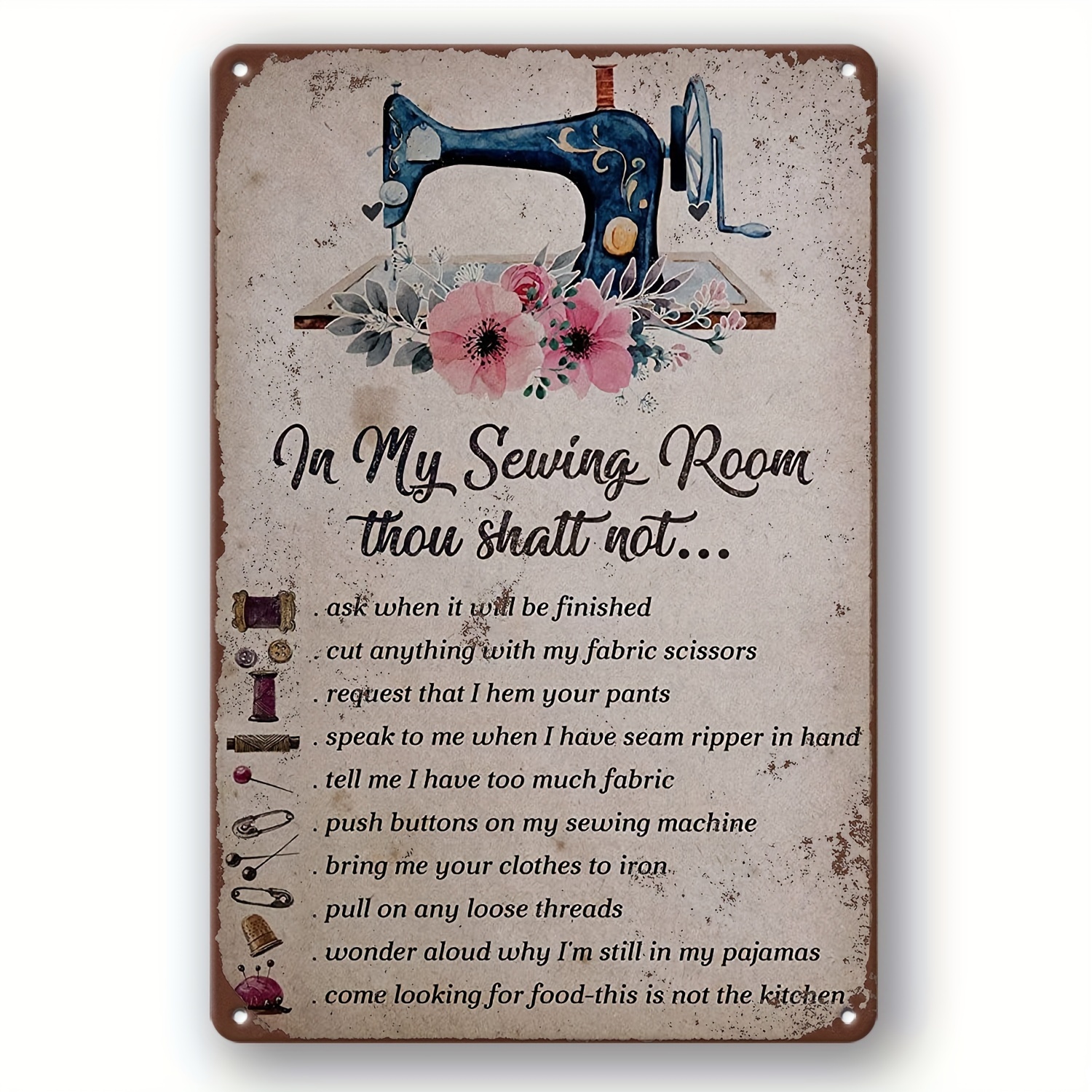 Vintage Metal Tin Sign,Sewing Room Poster, in My Sewing Room Thou Shalt  Not. Sewing Room Decor, Indoor/Outdoor Home Bar Coffee Kitchen Wall Decor  8x12inch