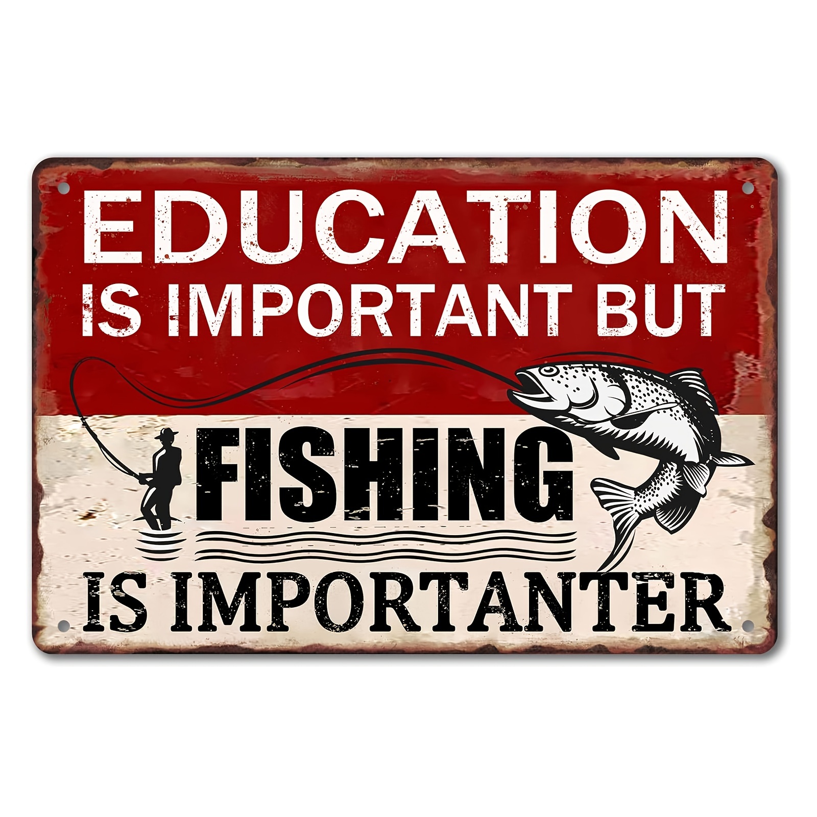Funny Fishing Metal Tin Signs Vintage Fishing Sign Lake House Decor For  Home Education Is Important But Fishing Is Importanter Sign 8x12 Inches