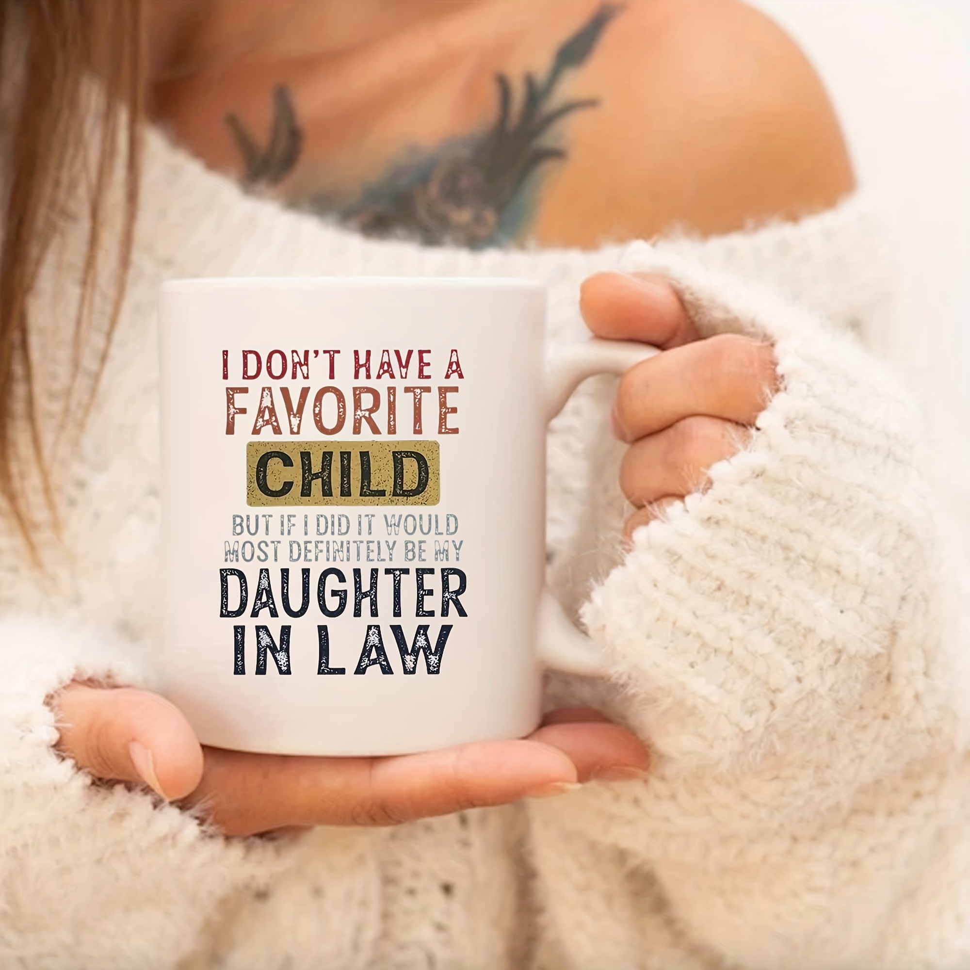 Ceramic Cup i Dont Hava A Favorite Child Daughter In Law - Temu