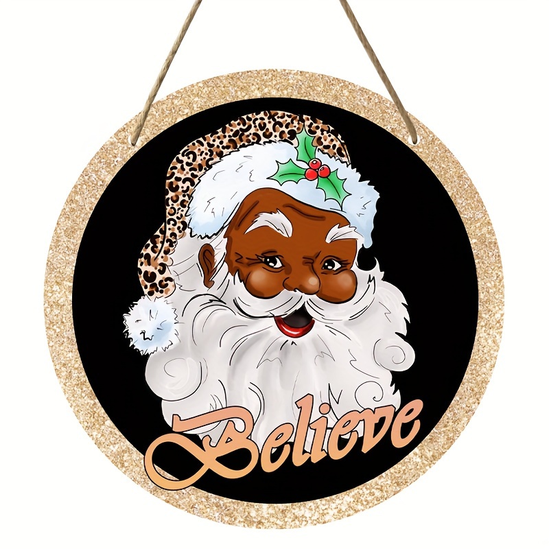 1pc, Dark Skin Santa Face Wreath Sign, Black Santa Sublimated Believe Round  Wreath Sign, Christmas Wooden Circular Sign, Door Hanging,Welcome Wall Han