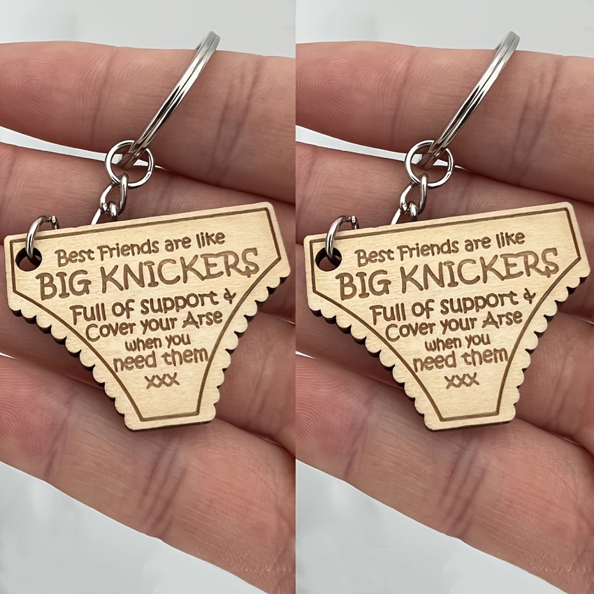 KEYRING Best Friends Are Like BIG KNICKERS, Full of Support