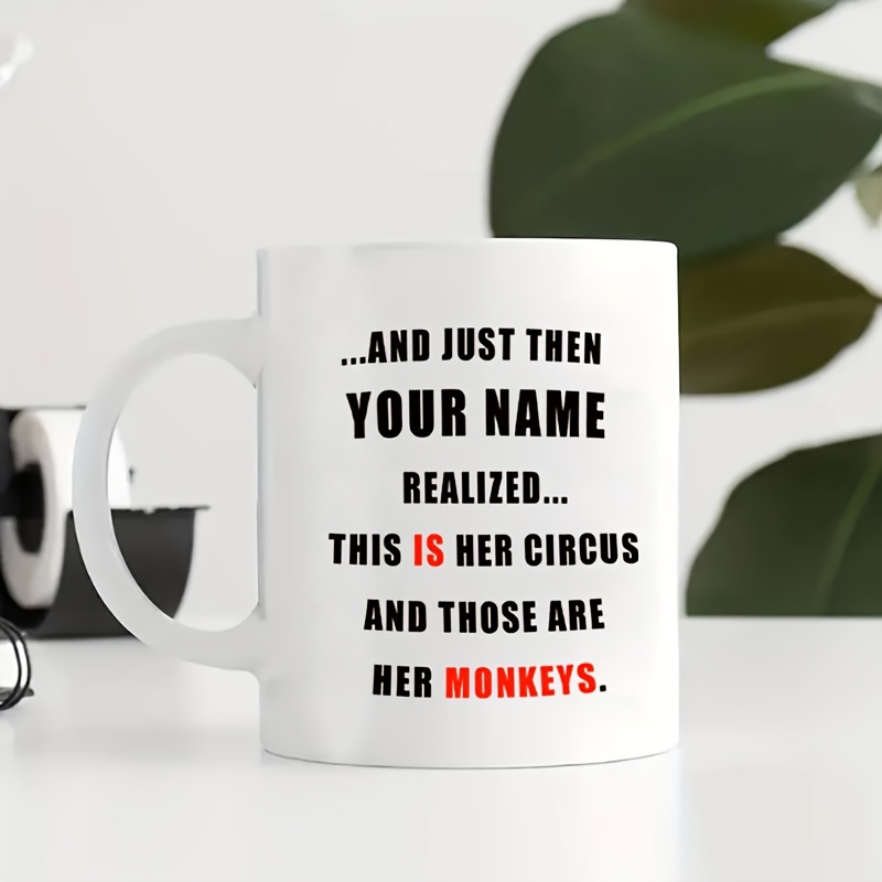 Funny coffee mug Ceramic Sarcastic Mug with sayings Gift for Women