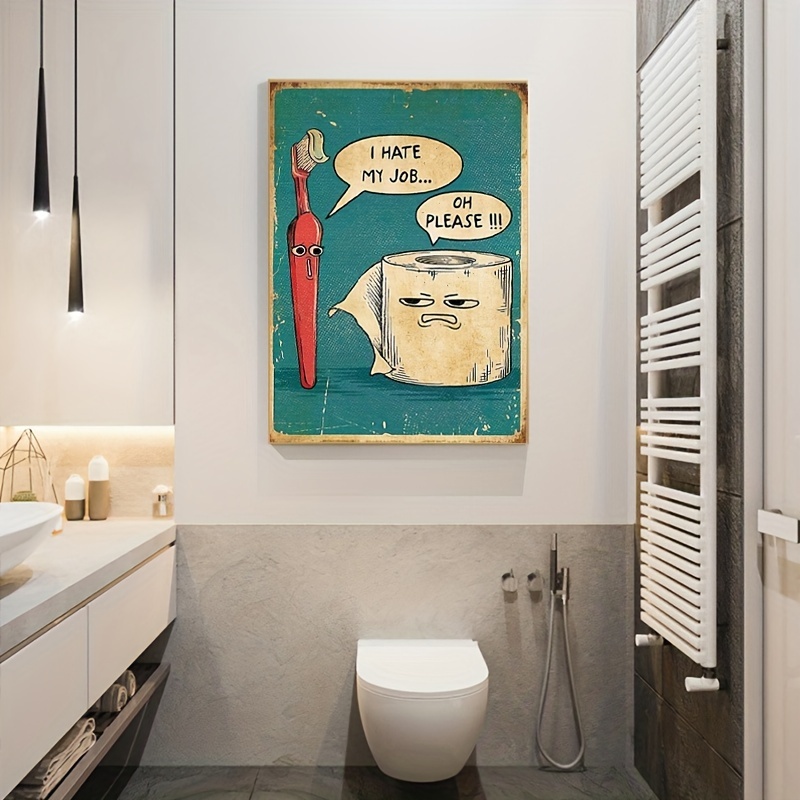 Acheter Affiche humoristique avec brosse à dents et papier toilette, je  déteste mon travail, peinture sur toile imprimée, tableau d'art mural de  salle de bains, décoration de salle de bains