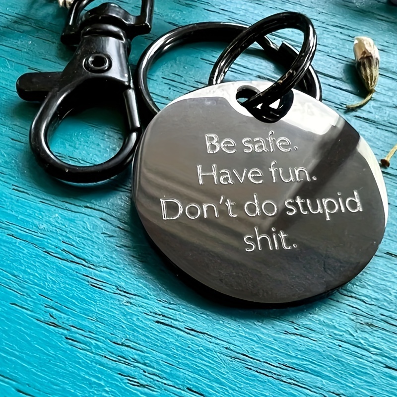 Be Safe Have Fun & Don't Do Stupid Shit Keychain Love Mom, New Driver Funny  Keychain, Gift From Mom, Gift for Teenagers, 1st Car Key Chain 