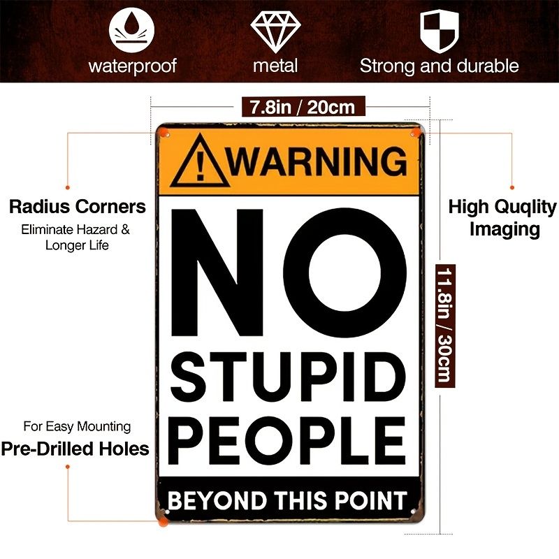 1pc Funny Warning Signs Warning No Stupid People Beyond This Point Retro  Metal Tin No Trespassing
