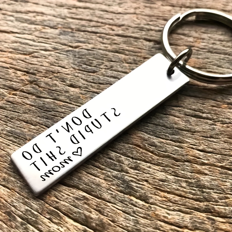 Be Safe - Don't Do Stupid Shit - Hand Stamped Keychain - Cute Couples Gift  - Gifts For Teens 1pc