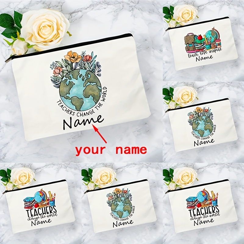 

1pc Personalized Name Text Teacher Change The World Pattern Makeup Bags, Mistress Teacher's Gift, Cute School Supplies Pencil Pouch, Travel Toiletry Kits