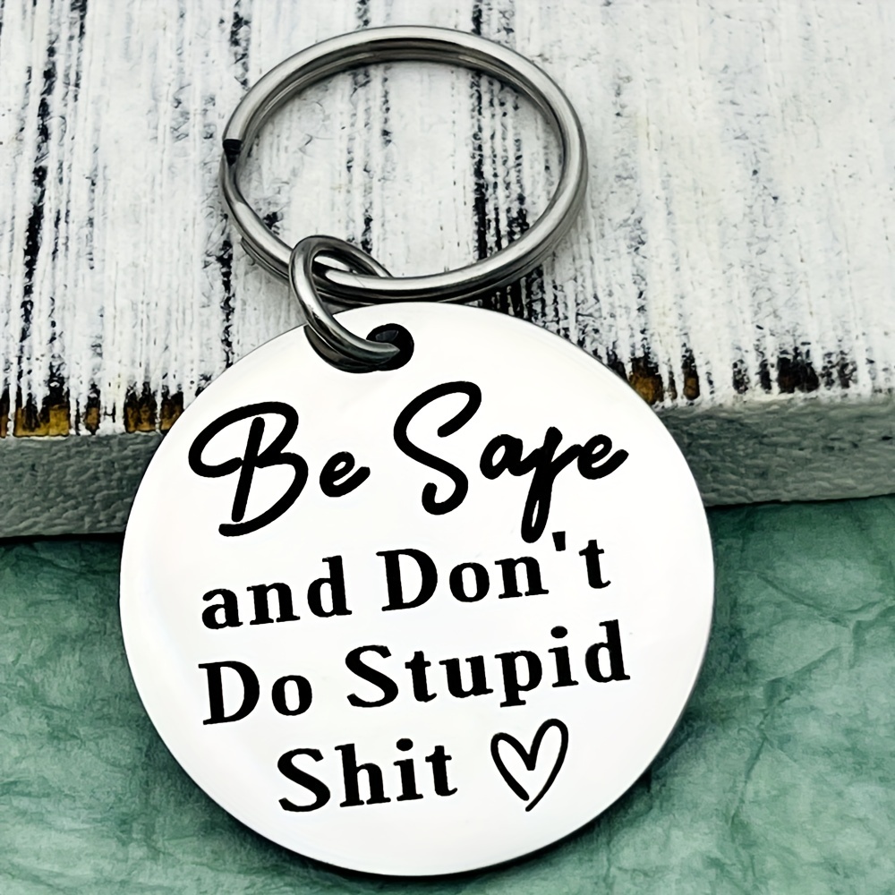 TTYY Have Fun Be Safe Don't do stupid Keychain,Gifts for New Driver or  Gifts for Graduation 16 Year Old Boy and Girl (silver)