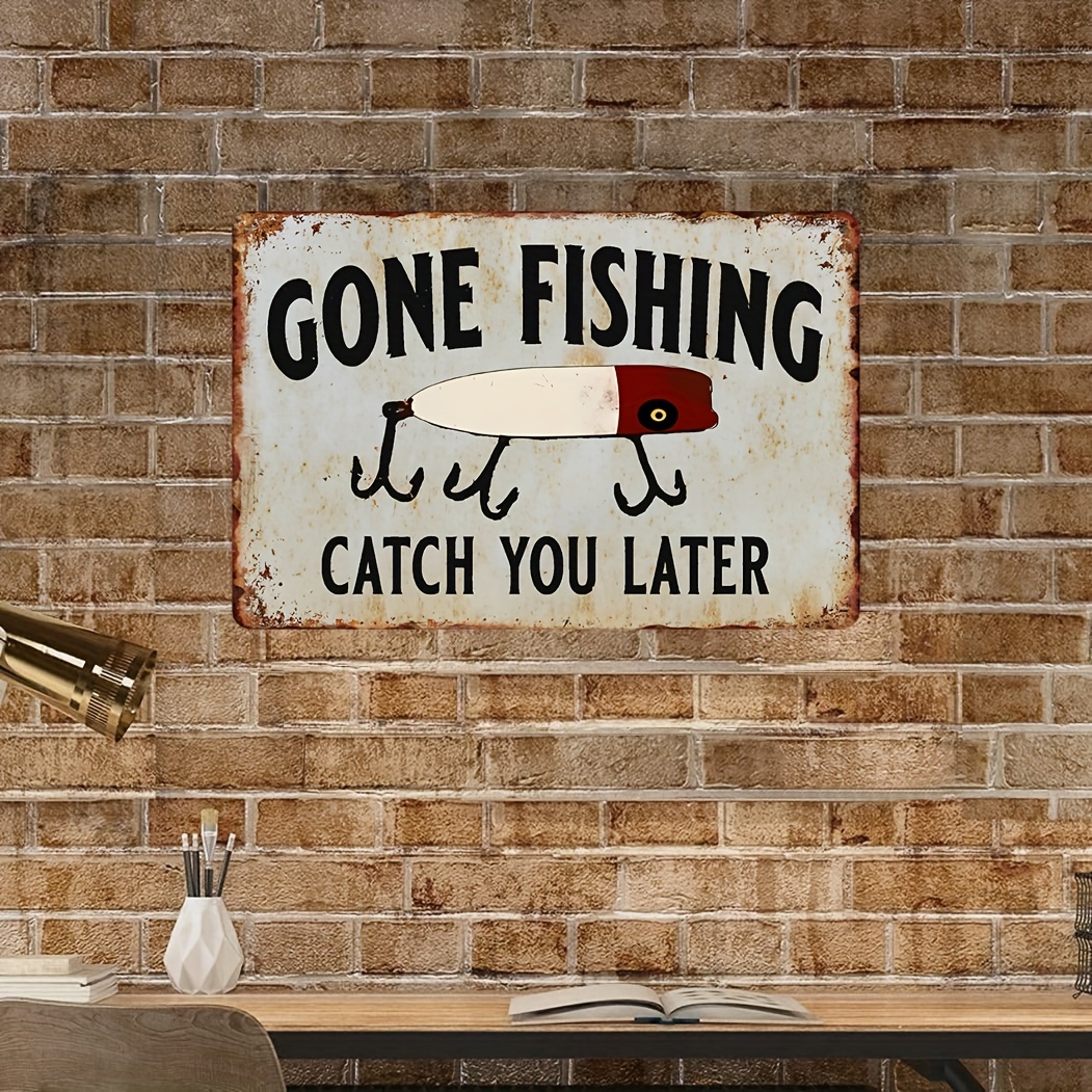 Fishing Aluminum Sign Funny Fishing Decor Gone Fishing Art - Temu