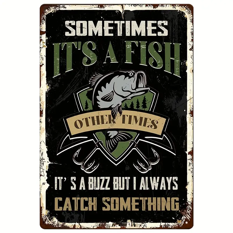Funny Fishing Tin Sign Sometimes 's A Fish Times 's A Buzz - Temu  Philippines