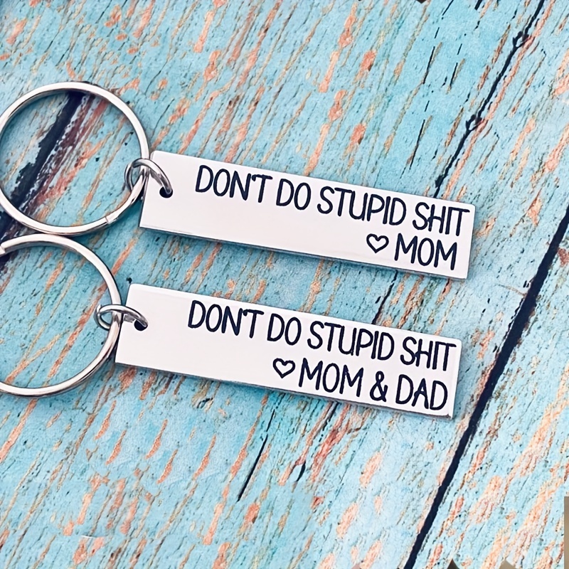 Dont Do Stupid Shit Love Dad Keychain / Don't Do Stupid Shit Love