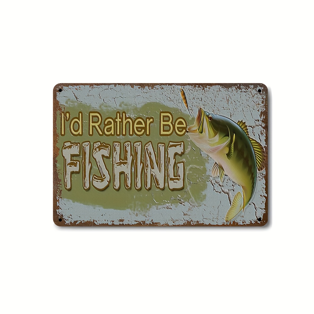 Metal Tin Sign 'd Rather Fishing Sign Vintage Plaque Decor