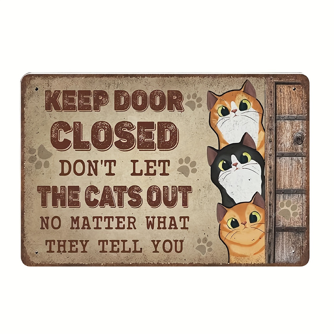 

1pc Vintage Cat Tin Sign, Keep Door Closed Funny Metal Sign, Wall Poster, Wall Decor, Bar, Yard, Outdoor Decor