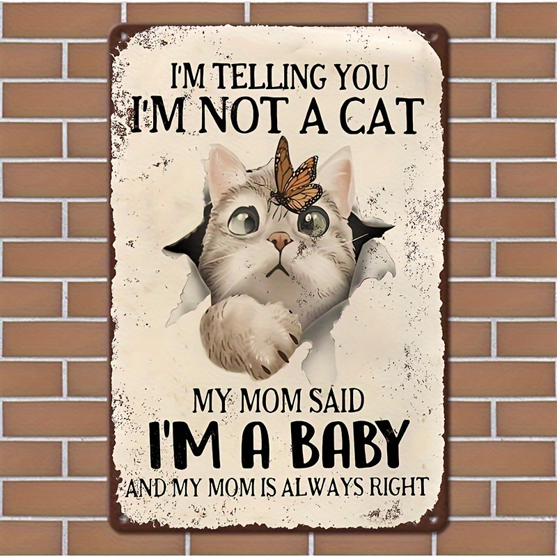 

1pc Iron Metal Sign With Cat & Image, A Cat Humorous Quote, Pre-drilled, Weather Resistant, Decorative For Home, Coffee Shop, Office, Bar - 12x8 Inches