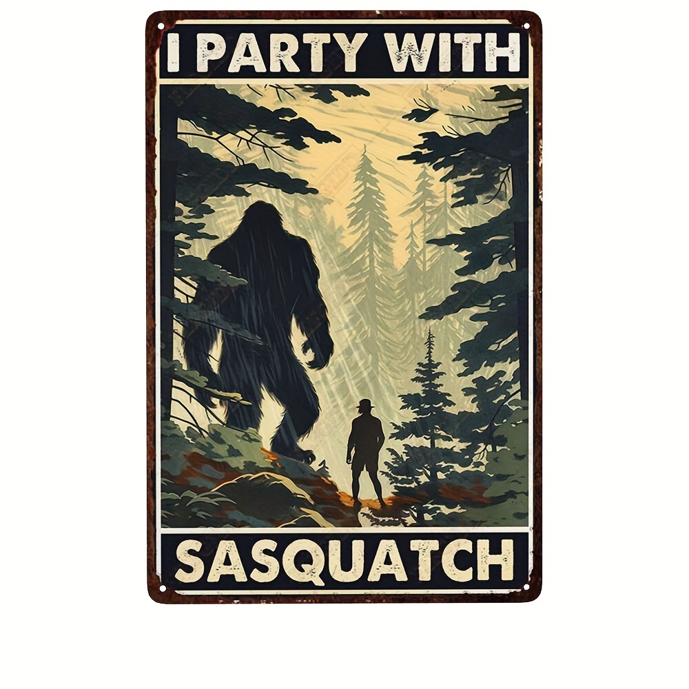 

1pc, Vintage Tin Sign Camping I Party With Sasquatch Metal Tin Sign Men's Cave Bar Decoration Home Bedroom Study Office Wall Decoration Poster, 8×12 Inches