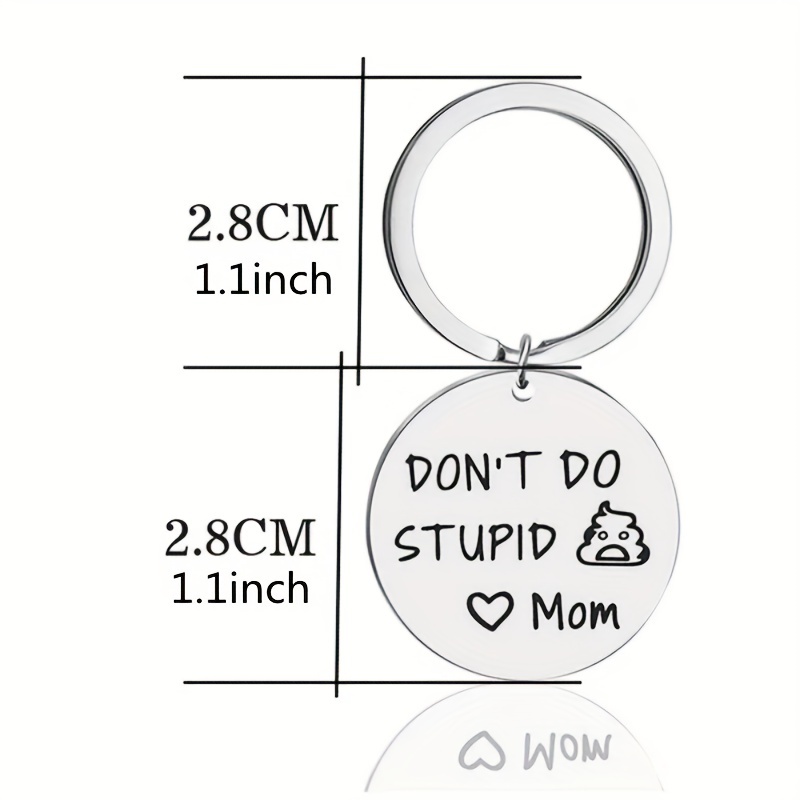 1pc Silver Stainless Steel Be Safe Have Fun Don't Do Stupid Keychain Mom  Gift To son, Graduation Keychain mom gifts for Kids' Graduation. Gift For  Women Mother's Day