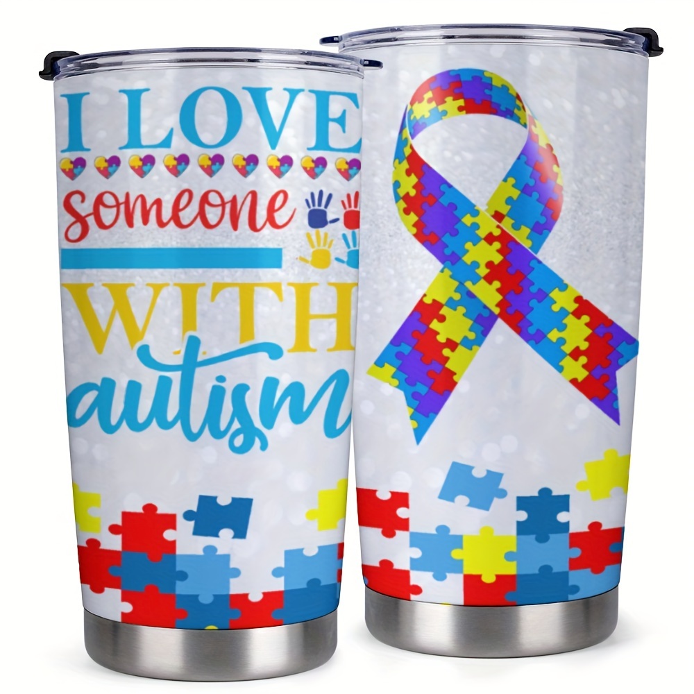 

1pc 20oz Tumbler Cup With Lid, I Love Someone With Autism, Gifts For Family, Friends, For Home, Office, Travel, Birthday, Valentine's Day Gift