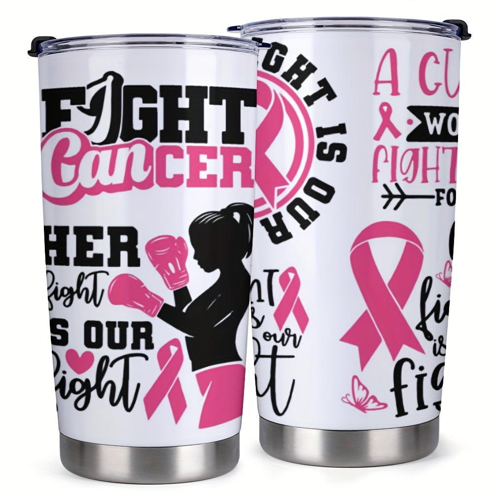 

1pc 20oz Tumbler Cup With Lid, Fight Cancer Print Gifts For Family, Friends, For Home, Office, Travel, Birthday, Valentine's Day Gift