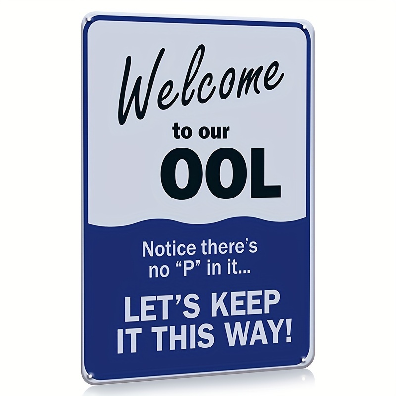 

1pc, Humor Signs Decor Welcome To Our Ool Metal Sign, No Pee, Pool Safety Wall Vintage Decor, Swimming Pool Sign, Pool Rules,( 8x12 Inches/20x30cm), Rust Free, Fade Resistant