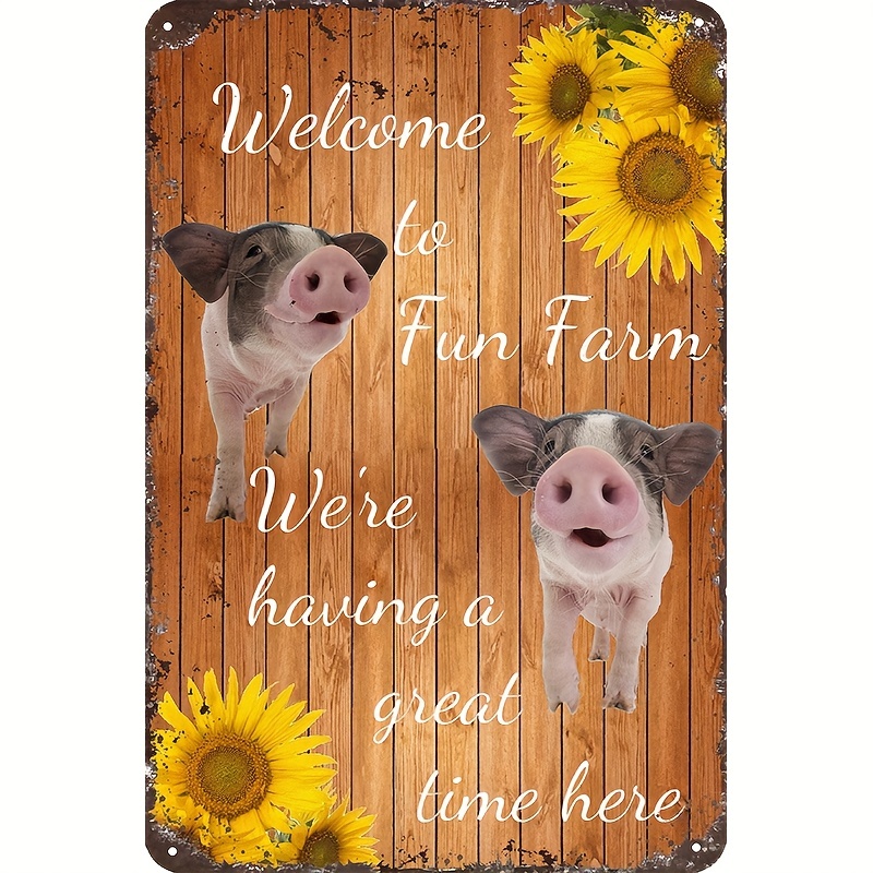 Welcome To Fun Farm, We're Having A Great Time Here Metal Sign