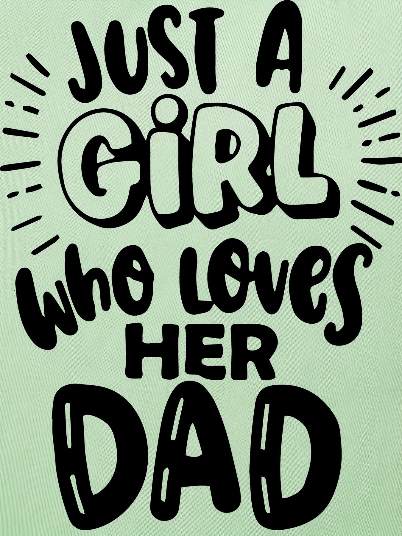 Just a Dad Who Loves His Girl T-Shirt SVG