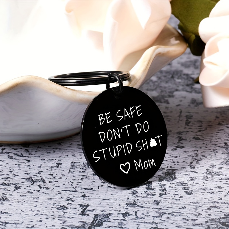 Funny Gift Don't Do Stupid Love Mom Keychain Gift From Mom Gift